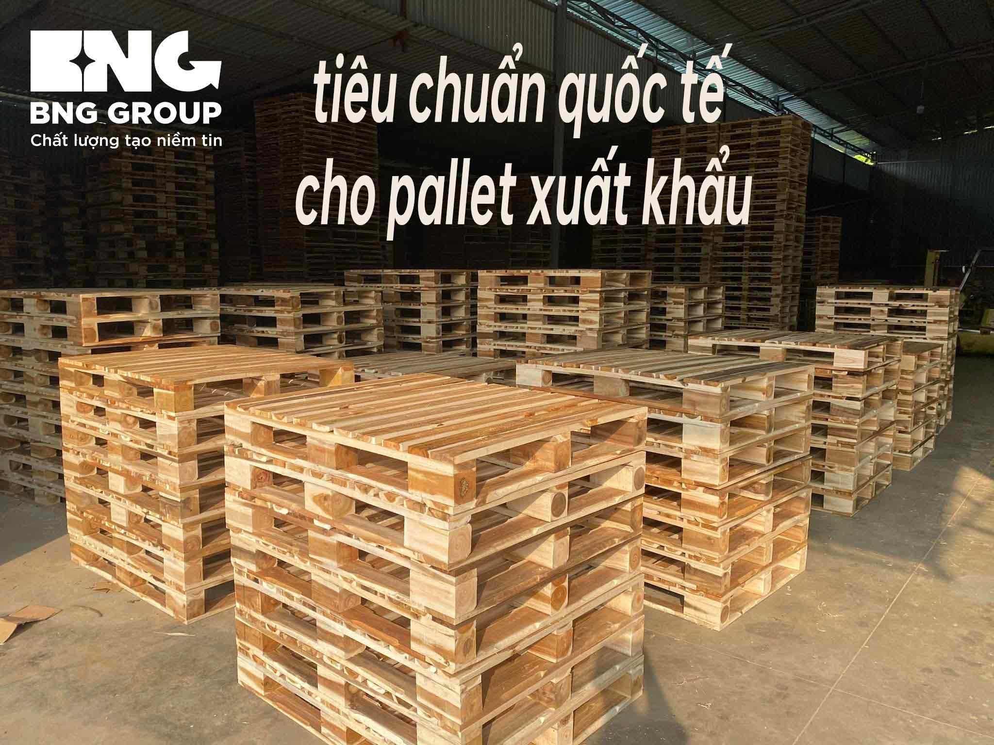 Tiêu chuẩn quốc tế cho pallet xuất khẩu